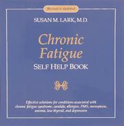 Cover of: Dr. Susan Lark's Chronic fatigue self help book: effective solutions for conditions associated with chronic fatigue syndrome, candida, allergies, PMS, menopause, anemia, low thyroid, and depression