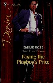 Cover of: Paying The Playboy's Price: Trust Fund Affairs - 1, Silhouette Desire - 1732