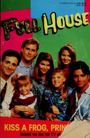 Cover of: Full house: kiss a frog, princess
