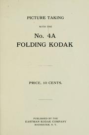 Cover of: Picture taking with the no. 4A folding Kodak