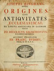 Cover of: Iosephi Binghami, Angli, Origines siue antiquitates ecclesiasticae