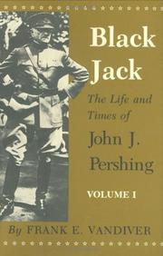 Cover of: Black Jack: the life and times of John J. Pershing