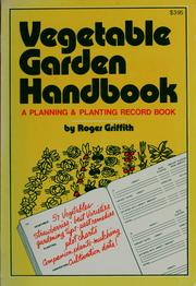 Cover of: Vegetable garden handbook: a planning & planting record book