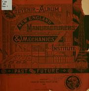 Cover of: Souvenir-album of the New England manufacturers' & mechanics' institute (past and future)