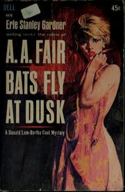 Cover of: Bats fly at dusk by Erle Stanley Gardner