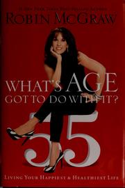What's age got to do with it? by Robin McGraw