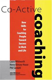 Cover of: Co-active coaching: new skills for coaching people toward success in work and life