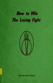 Cover of: How to win the losing fight