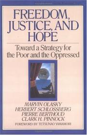 Cover of: Freedom, justice, and hope: toward a strategy for the poor and the oppressed