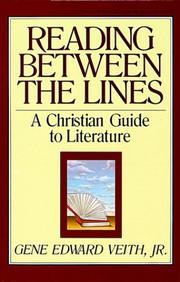 Cover of: Reading between the lines: a Christian guide to literature