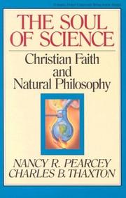 Cover of: The soul of science: Christian faith and natural philosophy