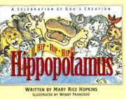 Cover of: Hip, hip, hip hippopotamus: a celebration of God's creation
