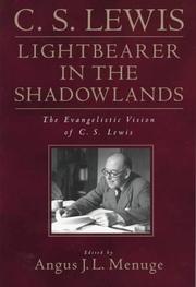 Cover of: C.S. Lewis, light-bearer in the shadowlands: the evangelistic vision of C.S. Lewis