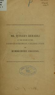 Cover of: Mr. Butler's remarks at the dinner of the semi-centennial celebration of Middlebury College. by James Davie Butler
