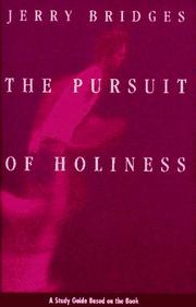 Cover of: The Pursuit of Holiness Bible Study by Jerry Bridges