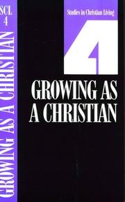 Cover of: Growing As a Christian Book 4 (Studies in Christian Living Series) by Nav Press, Navigators