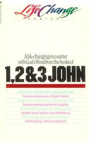 Cover of: A NavPress Bible study on the books of 1, 2 & 3 John.
