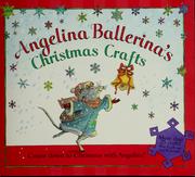 Cover of: Angelina Ballerina's Christmas crafts