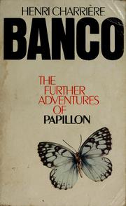 Cover of: Banco: the further adventures of Papillon