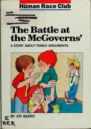 Cover of: The battle at the McGoverns' by Joy Berry