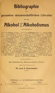 Cover of: Bibliographie der gesamten wissenschaftlichen literatur über den alkohol und den alkoholismus ...