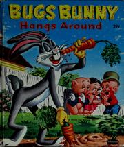 Cover of: Bugs Bunny hangs around