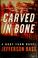 Cover of: Carved in bone