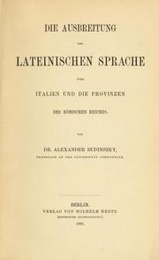 Cover of: Die Ausbreitung der lateinischen Sprache über Italien und die Provinzen des römischen Reiches