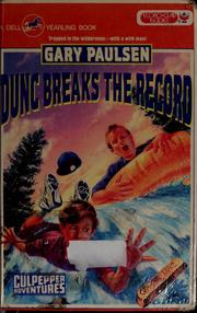 Cover of: Dunc breaks the record by Gary Paulsen