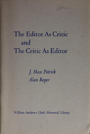 Cover of: The editor as critic and the critic as editor: papers read at a Clark Library seminar, November 13, 1971