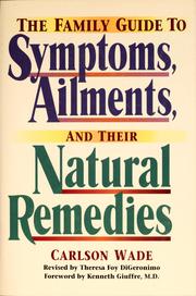 Cover of: The family guide to symptoms, ailments, and their natural remedies