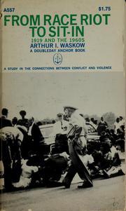 Cover of: From race riot to sit-in, 1919 and the 1960s by Arthur Ocean Waskow
