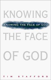 Cover of: Knowing the face of God by Tim Stafford