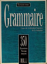 Cover of: Grammaire: cours de civilisation franc̜aise de la Sorbonne : 350 exercices, niveau moyen
