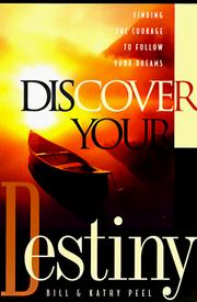 Discover your destiny by William Carr Peel, Kathy Peel