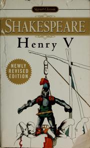 Cover of: The life of Henry V by William Shakespeare ; with new and updated critical essays and a revised bibliography ; edited by John Russell Brown