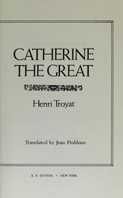 Catherine la Grande by Henri Troyat