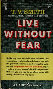 Cover of: Live without fear. by Thomas Vernor Smith
