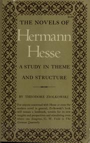 Cover of: The novels of Hermann Hesse: a study in theme and structure.