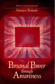 Cover of: Personal power through awareness: a guidebook for sensitive people