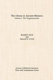 Cover of: The Chreia in Ancient Rhetoric: Volume I: The Progymnasmata