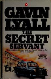 Cover of: The secret servant by Gavin Lyall
