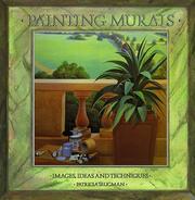 Cover of: Painting murals: images, ideas, and techniques