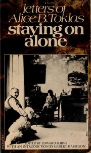 Cover of: Staying on alone: letters of Alice B. Toklas.