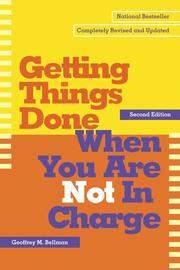 Cover of: Getting Things Done When You Are Not In Charge
