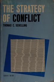 The strategy of conflict by Thomas C. Schelling