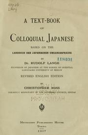 Cover of: A text-book of colloquial Japanese: based on the Lehrbuch der Japanischen Umgangssprache by Dr. Rudolf Lange