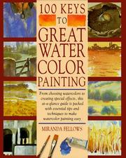 Cover of: 100 Keys to Great Watercolor Painting
