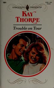 Cover of: Trouble on tour by Kay Thorpe