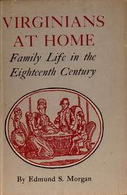 Cover of: Virginians at home: family life in the eighteenth century.